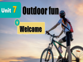 新譯林版初中英語7年級下冊Unit7 Outdoor fun Welcome to the unit 課件