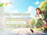 人教版初中英語七年級下冊Unit1 Animal Friends Section A（1a-Pronunciation) 課件+教案