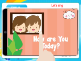 湘鲁版英语三上Unit 3 《How are you today？》Period 2课件