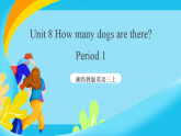 湘鲁版英语三上Unit 8《 How many dogs are there》Period 1课件