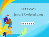 冀教版英语四上 Unit 3 Sports Lesson 3 A volleyball game  课件