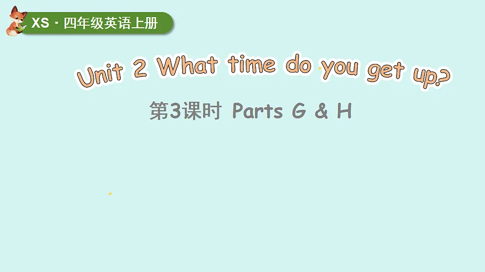 Unit 2 第3课时 Parts G & H第1页