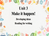 Unit3 Make it happen Developing ideas Reading for writing课件2025-2026学年外研版英语八年级上册