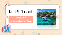 初中北师大版（2024）Lesson 3 A Wonderful Trip图片课件ppt