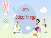外研版新交际预备英语一上U5 School things精品课件