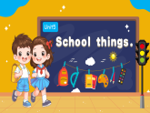 外研版新交际英语一上U5 School things第三课时 精品课件