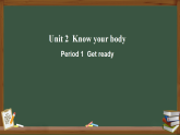 外研版2024英语 三年级下U2Know your body.Period 1 Get ready课件