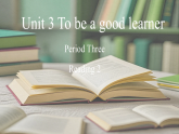 Unit 3 To be a good learner Reading 2课件译林版（2024）八年级英语上册