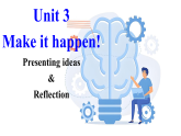 Unit 3 Make it happen！Presenting ideas and Reflection（课件） 2025-2026学年外研版（2024） 八年级英语上册