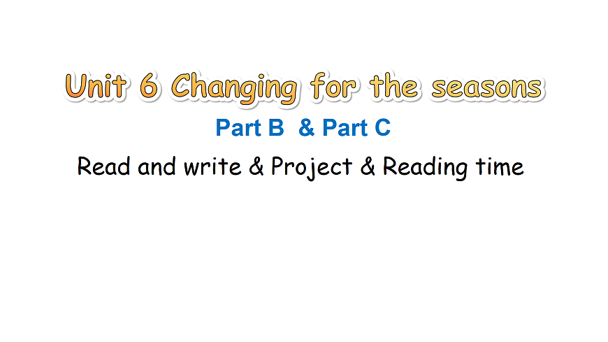 第6课时 B Read and write, C Project ＆ Reading time第1页