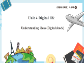Unit 4 Digital life Understanding ideas（Digital shock)新教材外研版八上英语课件含音视频