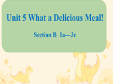 初中  英语  人教版（2024）  八年级上册Unit 5 What a Delicious Meal! Section B 1a—3c课件