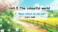 小学人教版PEP(2024)Unit 5 The colourful world Part A集体备课ppt课件