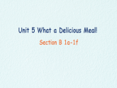 人教版英语八年级上册课件Unit 5《What a Delicious Meal》Section B 1a-1f