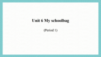 小学英语科普版(2024)三年级上册(2024)Unit 6 My schoolbag教学课件ppt
