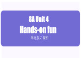Unit 4 Hands-on fun  (复习课件）初中英语译林版2024八年级上册