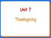 Unit 7 Thanksgiving（课件）-2025-2026学年闽教版英语六年级上册