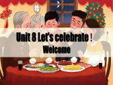 新译林版初中英语七年级上册 Unit 8 Let’s celebrate !Welcome 课件