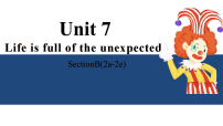 英语九年级全册Unit 7 Life is full of the unexpected. Section B完整版教学ppt课件