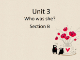 Unit 3 Who was she Section BPeriod2-课件-2025-2026学年小学 六年级下《英语》湘鲁版