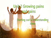 外研版八年级英语下册Unit 2 Growing pains and gains Starting out & Understanding ideas（课件）