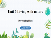 Unit 6 Living with nature2.Developing ideas （同步课件）外研版八年级英语下册