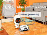 【情境式教学】人教版初中英语八年级上册 Unit 7 Section A (pronunciation) 课件