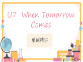 Unit 7 When Tomorrow Comes Section A 单词精讲 课件 2025-2026学年人教版八年级英语上册