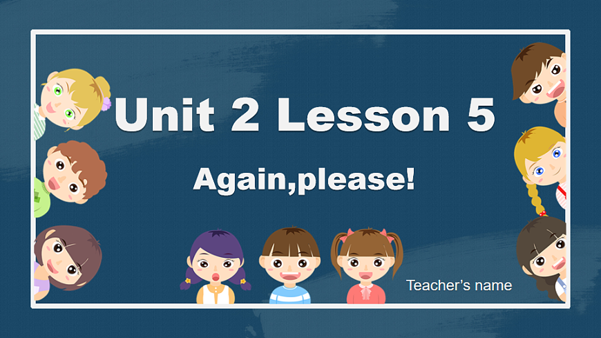 【课件】冀教版（三起）小学英语四年级下册Unit 2 Lesson 5 Again please第1页