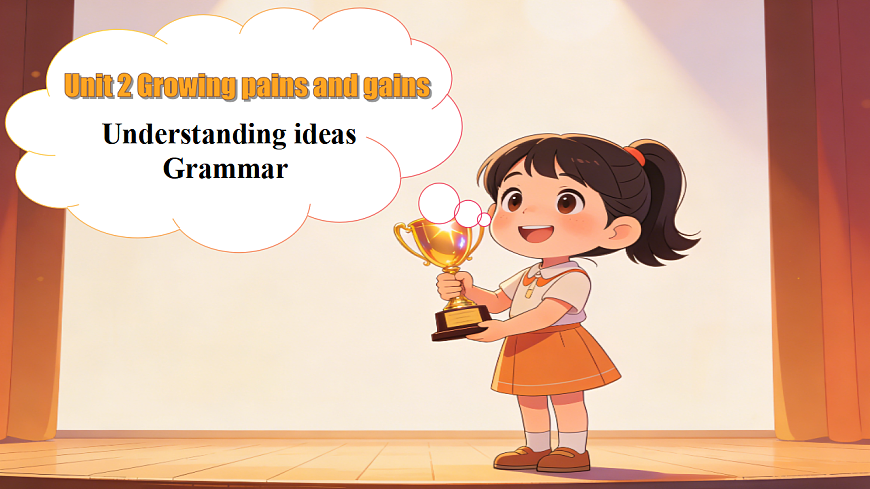 Unit 2 Growing pains and gains Understanding ideas Grammar新教材外研版八下英语课件第1页