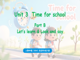 新人教版PEP（2024）英语四年级下册 Unit 3 Time for school Part B 第5课时 Let's learn （课件+含音视频）