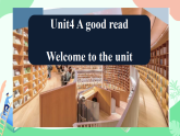 Unit 4 A good read Welcome to the unit 课件2025-2026学年译林版英语八年级下册