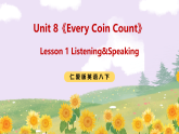Unit 8《Every Coin Count》Lesson 1 Listening&Speaking 课件+素材 仁爱版英语八下