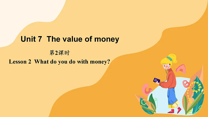 Unit 7 The value of money 第2课时（课件）第1页