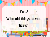 Unit 5 课时 2 Part A Let's learn & Listen and chant 课件（精品课件包含音视频）-【核心素养】人教版小学英语三年级下册课件