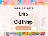 Unit 5 课时 6 Part B Read and write 课件（精品课件包含音视频）-【核心素养】人教版小学英语三年级下册课件
