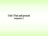 译林版新版英语八年级下册教学课件 Unit 1 Past and present (Integration Ⅱ)_ppt课件