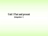 译林版新版英语八年级下册教学课件  Unit 1 Past and present (Integration Ⅰ)_ppt课件