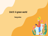Unit 8 A green world Integration（课件）2025-2026学年译林版八年级英语下册