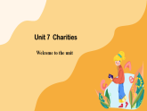 Unit 7 Charities Welcome to the unit（课件）2025-2026学年译林版八年级英语下册