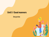 Unit 5 Good manners Integration（课件）2025-2026学年译林版八年级英语下册