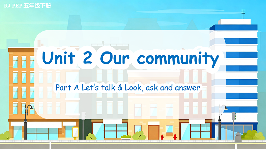 Unit 2 第1课时 Part A Let’s talk&Look, ask and answer 教学课件第1页