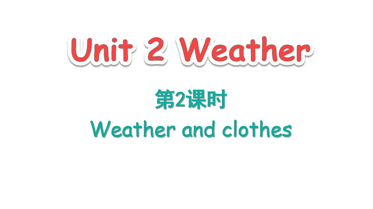 Unit 2 Weather 第2课时第1页