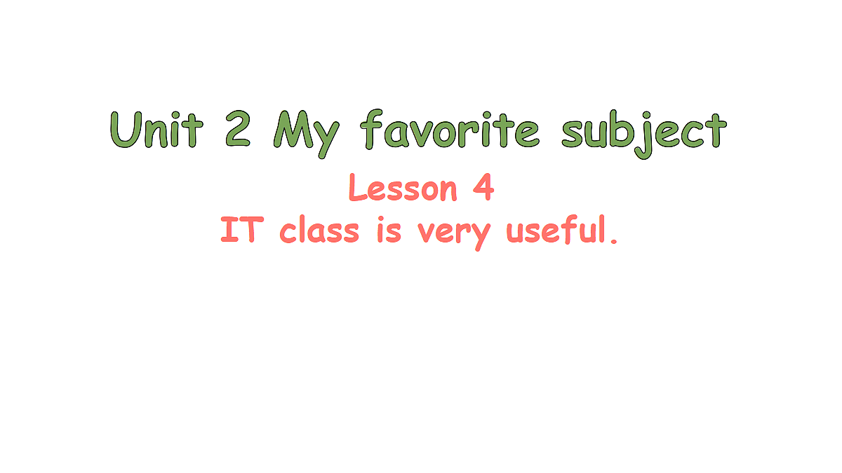 Lesson 4 IT class is very useful.第1页