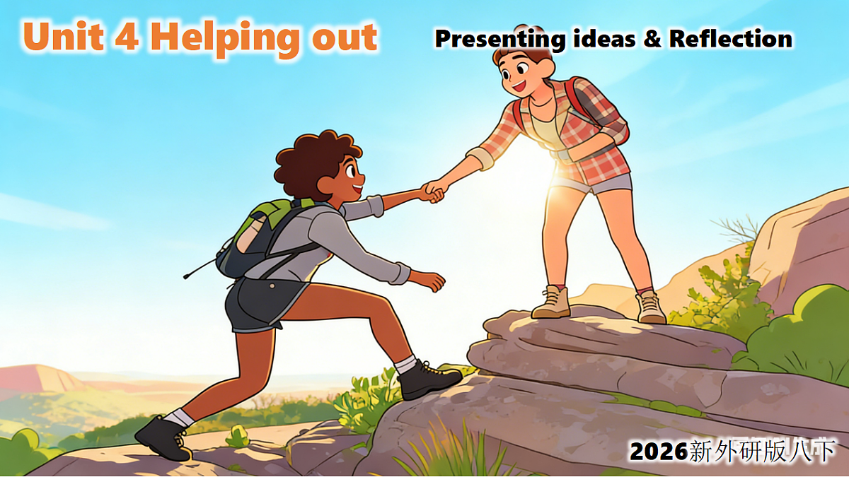 Unit 4 Helping out Presenting ideas&Reflection新外研版八下英语课件(含视频）第1页
