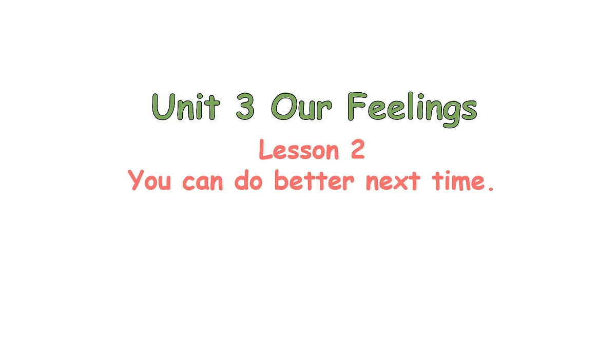 Lesson 2 You can do better next time.第1页