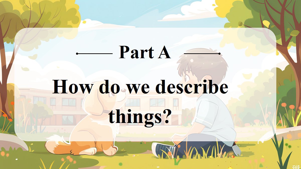 Unit 2 课时 1Part A Let’s talk & Describe and choose第2页