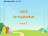 Unit 5 Our neighbourhood  Lesson 5 课件 初中英语冀教版新教材七年级下册（2024）