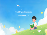 Unit 5 Good manners (Integration Ⅰ) 课件 2025-2026学年译林版(2024)八年级英语下册