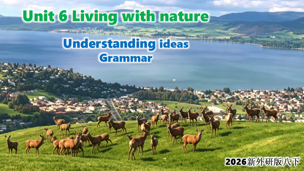Unit 6 Living with nature Grammar课件外研版（新教材）八年级下册第1页